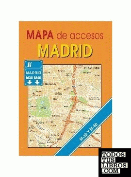 Mapa de accesos. Madrid