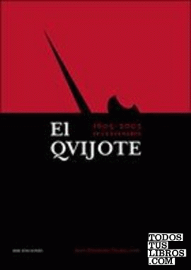 El Quijote, 1605-2005. IV Centenario