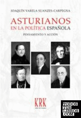 Asturianos en la política española. Pensamiento y acción