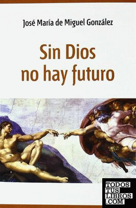 Sin Dios no hay futuro