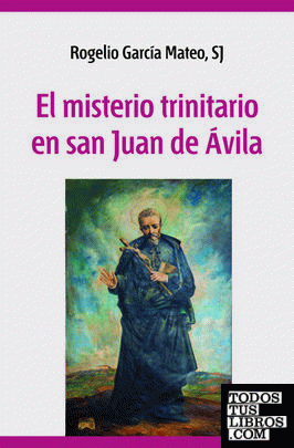 El misterio trinitario en San Juan de Ávila