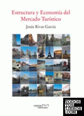 Estructura y Economía del Mercado Turístico 5ª edición AMPLIADA