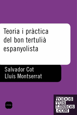 Teoria i pràctica del bon tertulià espanyolista.