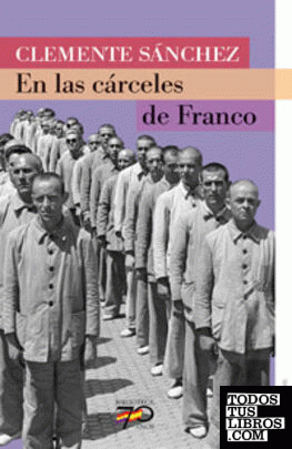 En las cárceles de Franco