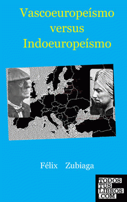 Vascoeuropeísmo versus indoeuropeísmo