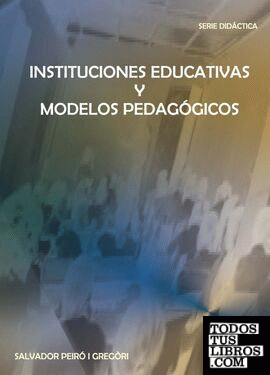 Instituciones Educativas y Modelos Pedagógicos