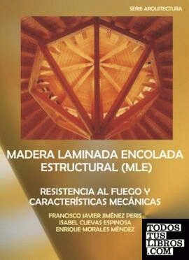 Madera Laminada Encolada Estructural (MLE)