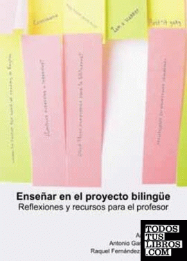 Enseñar en el Proyecto Bilingüe. Reflexiones y recursos para el profesor