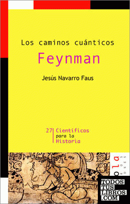 Los caminos cuánticos. Feynman