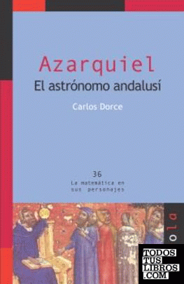 AZARQUIEL. El astrónomo andalusí