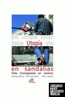 Desobediencia Fabricación cascada Utopía En Sandalias de Fernández Barrajón, Alejandro 978-84-96567-53-5