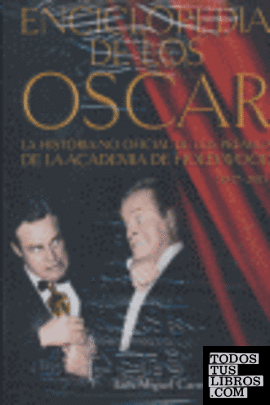 Enciclopedia de los Oscar: la historia no oficial de los premios de la Academia