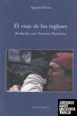 VIAJE DE LOS INGLESES RODANDO CON ANTONIO BANDERAS