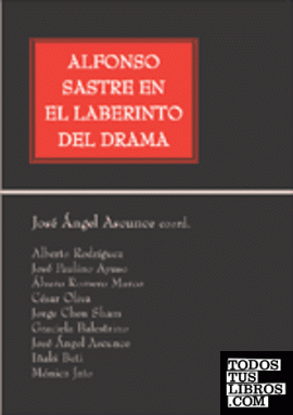 Alfonso Sastre en el laberinto del drama