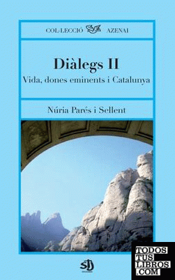 Diàlegs II, Vida, dones eminents i Catalunya