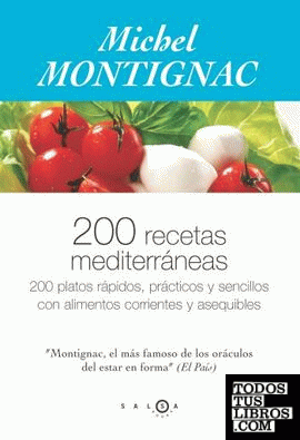 200 Recetas Mediterráneas de MONTIGNAC,MICHEL 978-84-96599-00-0
