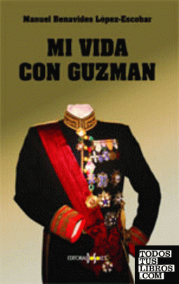 Mi vida con Guzmán