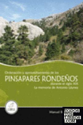 Ordenación y aprovechamiento de los pinsapares rondeños durante el siglo XIX