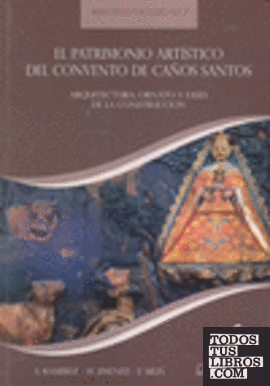 El patrimonio artístico del convento de Caños Santos