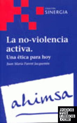 LA NO-VIOLENCIA ACTIVA