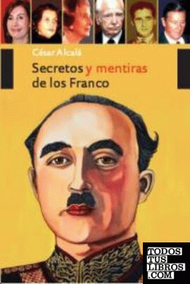 Secretos y mentiras de los Franco