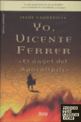 Yo, Vicente Ferrer el ángel del Apocalipsis