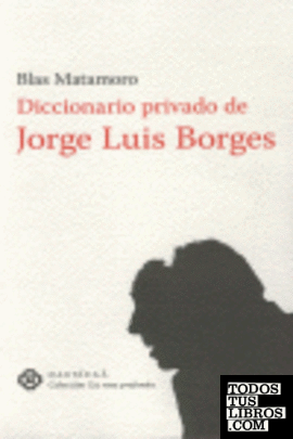 DICCIONARIO PRIVADO DE JORGE LUIS BORGES