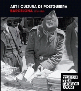 ART I CULTURA DE POSTGUERRA BARCELONA 1939-1962