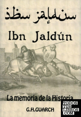 Ibn Jaldún. La memoria de la historia