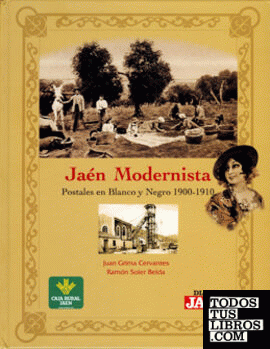 Jaén modernista. Postales en blanco y negro 1900-1910