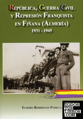 República, Guerra Civil y represión franquista en Fiñana (Almería) 1931-1945