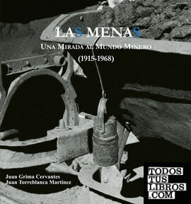 Las Menas. Una mirada al mundo minero (1915-1968). Fondo fotográfico Emilio Herr