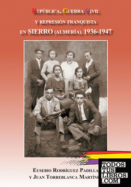 República, Guerra Civil y represión franquista en Sierro (Almería), 1936-1947