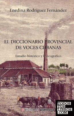 El diccionario provincial de voces cubanas