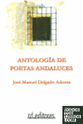 ANTOLOGIA DE POETAS ANDALUCES