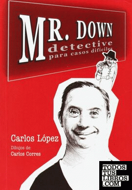 Mr. Down. Detective para casos difíciles