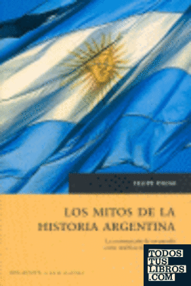 Los mitos de la historia argentina
