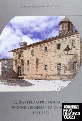El Instituto Provincial de Segunda Enseñanza de Soria, 1841-1874
