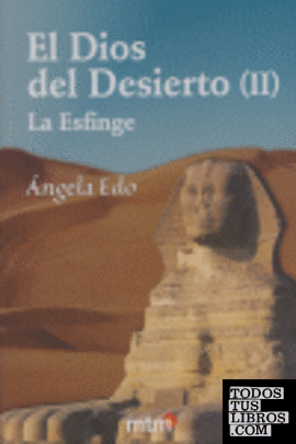 DIOS DEL DESIERTO,EL -II- LA ESFINGE