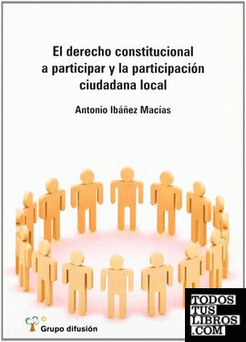 El derecho constitucional a participar y la participación ciudadana local