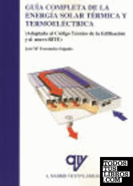 Libro: GUÍA COMPLETA DE LA ENERGÍA SOLAR TÉRMICA Y TERMOELÉCTRICA. ISBN: 9788496709119 - SOLAR TÉRMICA - Libros AMV EDICIONES