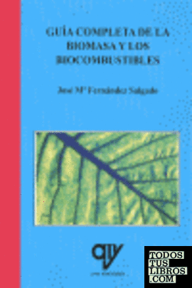 Guía completa de la biomasa y los biocombustibles