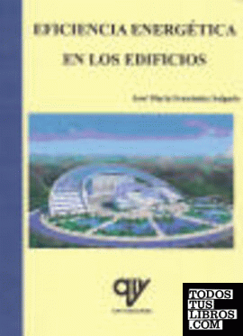 Libro: EFICIENCIA ENERGÉTICA EN LOS EDIFICIOS. ISBN: 9788496709713 - Libros AMV EDICIONES