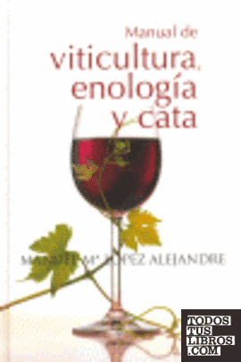 Manual de viticultura, enología y cata