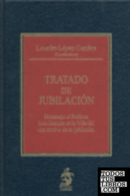 Tratado de Jubilación. Homenaje al Profesor Luis Enrique de la Villa Gil con Mot