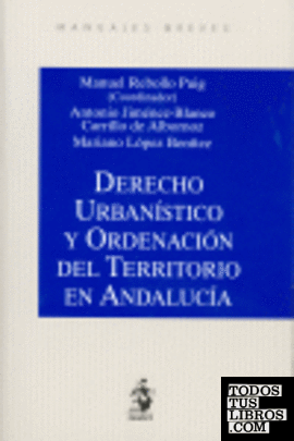 Derecho Urbanístico y Ordenación del Territorio en Andalucía