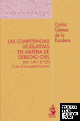 Las Competencias Legislativas en Materia de Derecho Civil (art. 149.1.8.ª CE) el