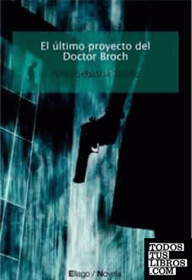 El último proyecto del Doctor Broch
