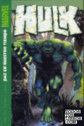 Hulk 8, Paz en nuestro tiempo