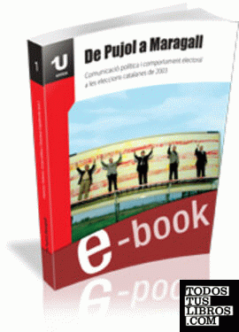 De Pujol a Maragall De Pujol a Maragall